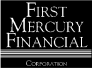 (FIRST MERCURY FINANCIAL CORPORATION LOGO)